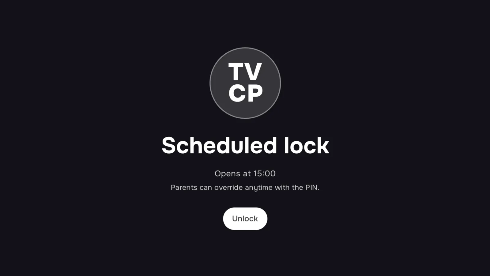 The TV app’s scheduled lock: "Opens at 15:00. Parents can override anytime with the PIN."